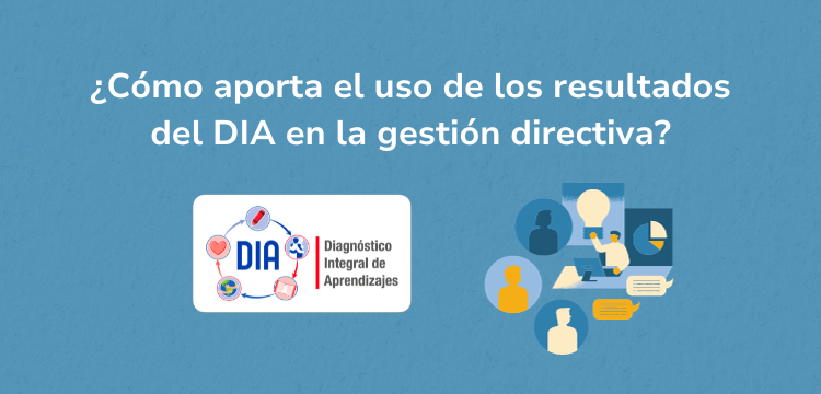 ¿Cómo aporta el uso de los resultados del DIA en la gestión directiva?