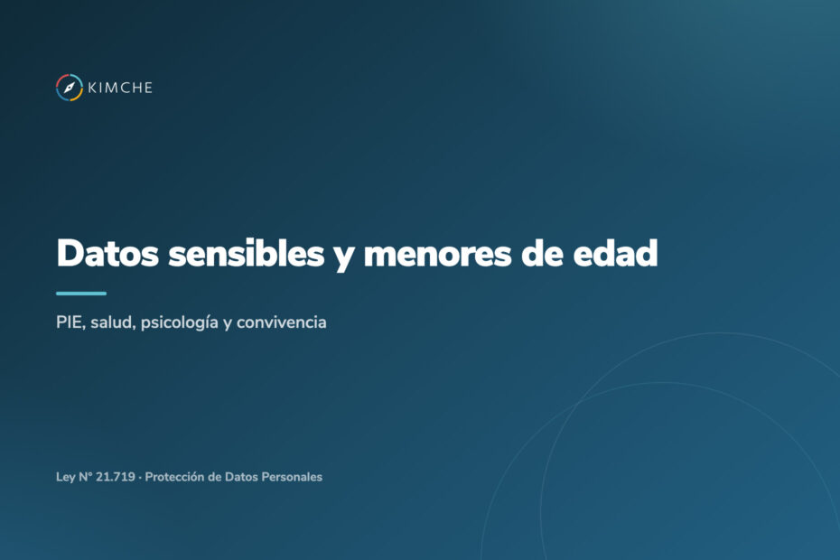 Datos sensibles de niños, niñas y adolescentes: PIE, salud, psicología y convivencia